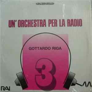 Orchestra Gottardo Riga - Un'Orchestra Per La Radio mp3