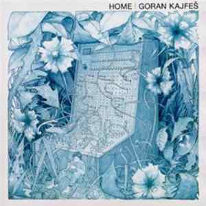 Goran Kajfes - Home mp3