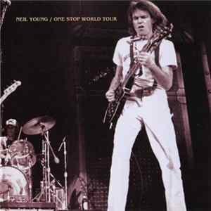 Neil Young - One Stop World Tour mp3