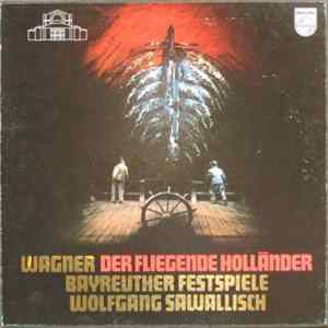 Wagner / Wolfgang Sawallisch - Der Fliegende Holländer mp3
