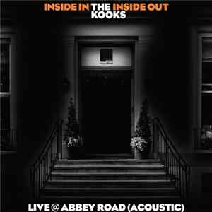 The Kooks - Inside In / Inside Out Live @ Abbey Road (Acoustic) mp3