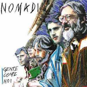Nomadi - Gente Come Noi mp3