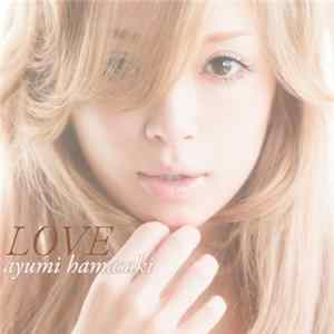 Ayumi Hamasaki - Love mp3
