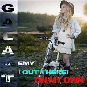 Gala-T feat. Emy - (Out Here) On My Own mp3