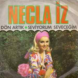 Necla İz - Dön Artık / Seviyorum Seveceğim mp3