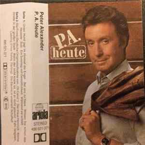 Peter Alexander - P. A. Heute mp3