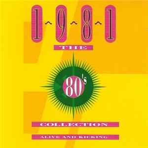 Various - The 80's Collection 1981 Alive And Kicking mp3