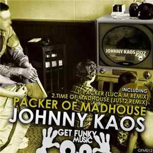 Johnny Kaos - Packer Of Madhouse mp3