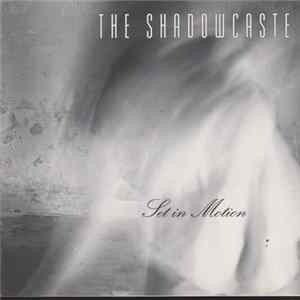 The Shadowcaste - Set In Motion mp3