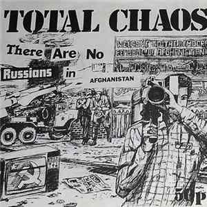 Total Chaos - There Are No Russians In Afghanistan mp3