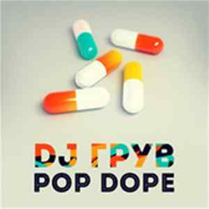 DJ Грув - Pop Dope mp3