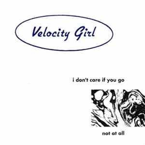 Velocity Girl - I Don't Care If You Go mp3