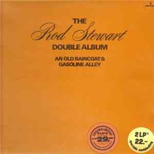 Rod Stewart - The Rod Stewart Double Album: An Old Raincoat & Gasoline Alley mp3