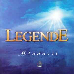 Legende - Mladosti mp3