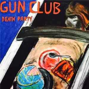 The Gun Club - Death Party mp3