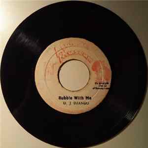 D.J. Django - Bubble With Me mp3