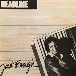 Headline - Just Enough mp3