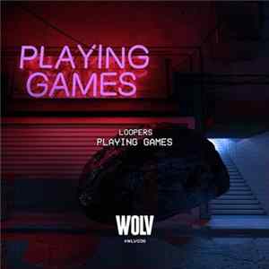 Loopers - Playing Games mp3