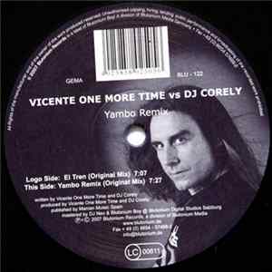 Vicente One More Time vs. DJ Corely - El Tren / Yambo Remix mp3