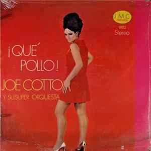 Joe Cotto Y Su Super Orquesta - ¡Qué Pollo! mp3