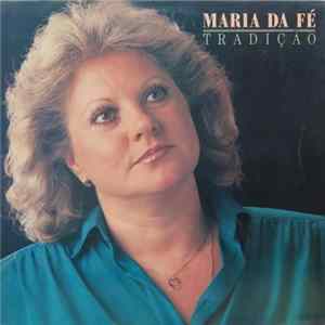 Maria Da Fé - Tradição mp3