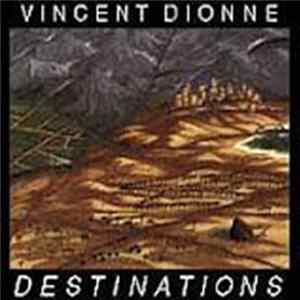 Vincent Dionne - Destinations mp3