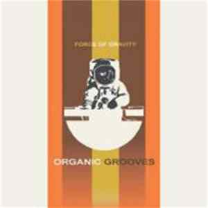 Organic Grooves - Force Of Gravity mp3