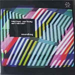 Soundhog - Newtown Parkway / Astrablast mp3
