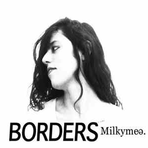 Milkymee - Borders mp3