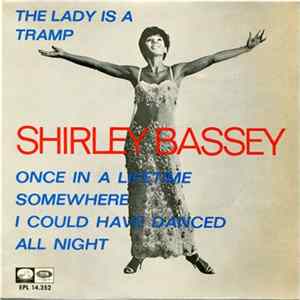 Shirley Bassey - The Lady Is A Tramp / Once In A Lifetime / Somewhere / I Could Have Danced All Night mp3