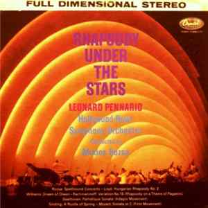 The Hollywood Bowl Symphony Orchestra, Miklós Rózsa, Leonard Pennario - Rhapsody Under The Stars mp3