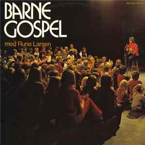Rune Larsen - Barne Gospel mp3