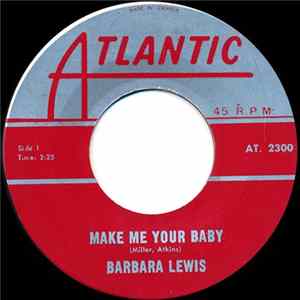 Barbara Lewis - Make Me Your Baby / Love To Be Loved mp3