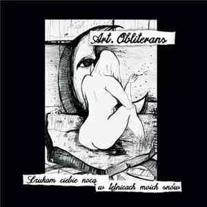 Arteria , Art. Obliterans, Arteriosclerosis Obliterans - Szukam ciebie nocą w tętnicach moich snów mp3