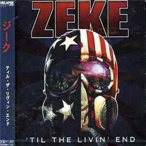 Zeke - 'Til The Livin' End mp3