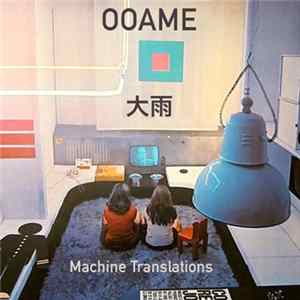 Ooame - Machine Translations mp3