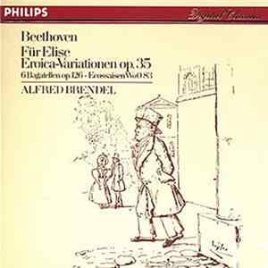 Beethoven, Alfred Brendel - Für Elise - Eroica-Variationen Op. 35 - 6 Bagatellen Op. 126 - Ecossaisen WoO 83 mp3