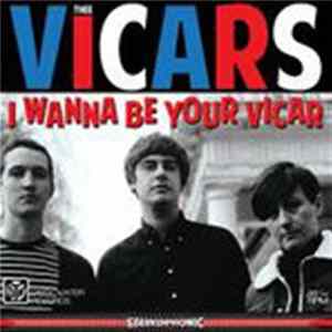 Thee Vicars - I Wanna Be Your Vicar mp3