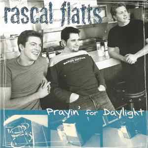 Rascal Flatts - Prayin' For Daylight mp3
