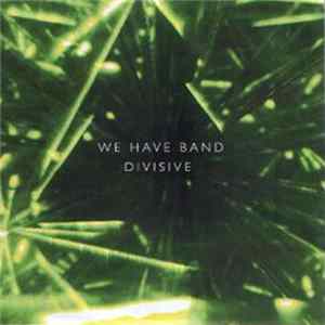 We Have Band - Divisive mp3