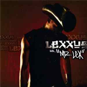 Lexxus - Lexxus Aka... "Mr.Lex" mp3