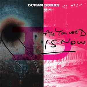 Duran Duran - All You Need Is Now mp3