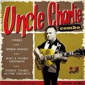 Uncle Charlie Combo - Fireball mp3