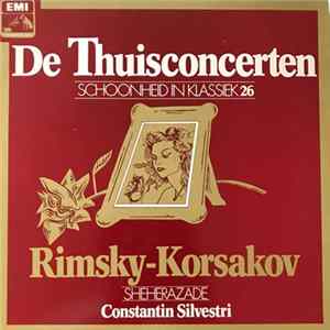 Rimsky-Korsakov, Constantin Silvestri - Sheherazade - De Thuisconcerten, Schoonheid in Klassiek 26 mp3