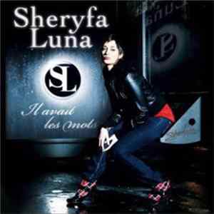 Sheryfa Luna - Il Avait Les Mots mp3