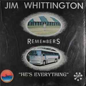 Jim Whittington - Jim Whittington Remembers "He's Everything" mp3