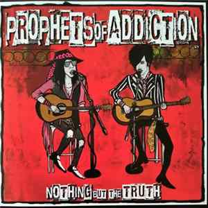 Prophets Of Addiction - Nothing But The Truth mp3