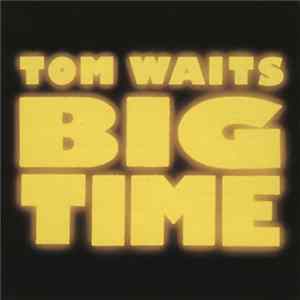 Tom Waits - Big Time mp3