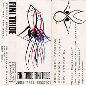 Fini Tribe - John Peel Session 12/5/85 mp3