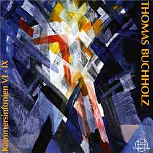 Thomas Buchholz - Kammersinfonien VI-IX mp3